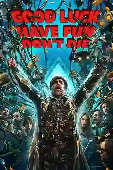 Good Luck, Have Fun, Don’t Die 2026